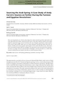 Journal of Computer-Mediated Communication  Sourcing the Arab Spring: A Case Study of Andy Carvin’s Sources on Twitter During the Tunisian and Egyptian Revolutions∗ Alfred Hermida