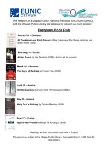 The Network of European Union National Institutes for Culture (EUNIC) and the Ottawa Public Library are pleased to present our next session European Book Club January 21 – Germany: All Russians Love Birch Trees by Olga