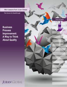 Process management / Quality management / Management / Quality / Costs / Business process improvement / Joseph M. Juran / Strategic management / Business process / Cost of poor quality / Six Sigma / Quality by Design