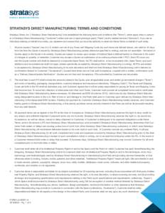 STRATASYS DIRECT MANUFACTURING TERMS AND CONDITIONS  STRATASYS DIRECT MANUFACTURING TERMS AND CONDITIONS Stratasys Direct, Inc. (“Stratasys Direct Manufacturing”) has established the following terms and conditions (t