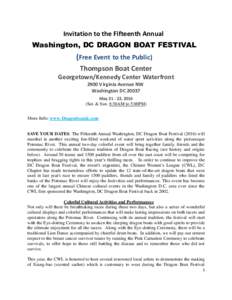 Invitation to the Fifteenth Annual Washington, DC DRAGON BOAT FESTIVAL (Free Event to the Public) Thompson Boat Center Georgetown/Kennedy Center Waterfront
