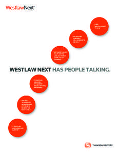 “ I USE WESTLAW NEXT TO WIN.” “ WE DELIVER ANSWERS