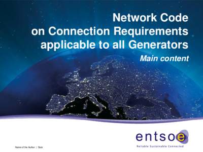 Network Code on Connection Requirements applicable to all Generators Main content  Name of the Author | Date