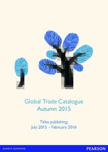 Global Trade Catalogue Autumn 2015 Titles publishing: July 2015 – February 2016  Subject