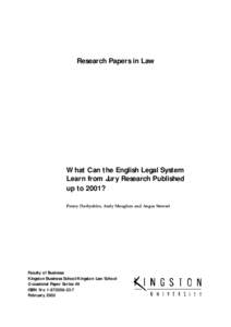 Research Papers in Law  What Can the English Legal System Learn from Jury Research Published up to 2001? Penny Darbyshire, Andy Maughan and Angus Stewart