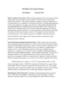 HF Radar Cross Section Primer Don Barrick FebruaryWhat Is a Radar Cross Section? When an electromagnetic/radar wave strikes an object