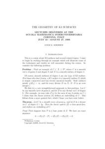 THE GEOMETRY OF K3 SURFACES LECTURES DELIVERED AT THE SCUOLA MATEMATICA INTERUNIVERSITARIA CORTONA, ITALY JULY 31—AUGUST 27, 1988 DAVID R. MORRISON