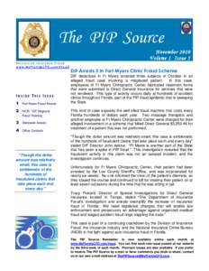 The PIP Source November 2010 Volume 1 Issue 5 Division of Insurance Fraud www.MyFloridaCFO.com/f raud
