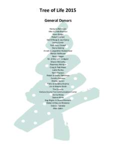 Tree of Life 2015 General Donors Marlayne Bellenson Mike & Linda Brennan Karen Bulger Robert Chirhart
