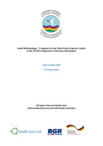 Audit Methodology / Template for the Third Party Exporter Audits of the ICGLR’s Regional Certification Mechanism Draft for BGR/ ICGLR 8th October 2013