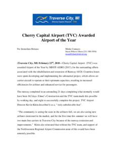 Cherry Capital Airport (TVC) Awarded Airport of the Year For Immediate Release: Media Contacts: Susan Wilcox Olson)