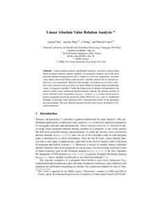 Linear Absolute Value Relation Analysis ⋆ Liqian Chen1 , Antoine Min´e2,3 , Ji Wang1 , and Patrick Cousot2,4 1 National Laboratory for Parallel and Distributed Processing, Changsha, P.R.China {lqchen,wj}@nudt.edu.cn