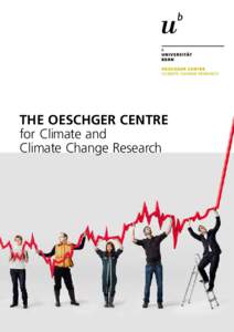 THE OESCHGER CENTRE for Climate and Climate Change Research 1