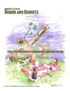 brought to you by  Bombs and Budgets tools for Reclaiming Communities from Militarism