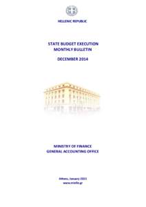 HELLENIC REPUBLIC  STATE BUDGET EXECUTION MONTHLY BULLETIN DECEMBER 2014