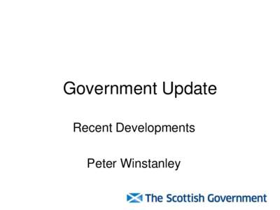 Government Update Recent Developments Peter Winstanley UN Classification Schemes • Classifications of Expenditure According to