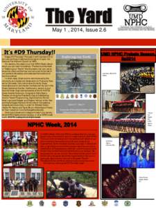 May 1 , 2014, Issue 2.6  Happy D9 Thursday! This past month has been full of so many exciting milestones and programming for the National Pan Hellenic Council at UMD. For starters, this week is our first NPHC Week (about