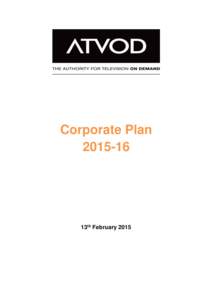 Corporate Plan13th February 2015  ATVOD Corporate Plan