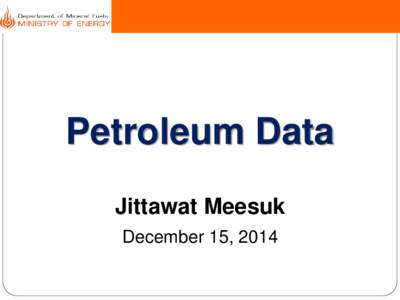 Petroleum Data Jittawat Meesuk December 15, 2014 Coventional Data Seismic
