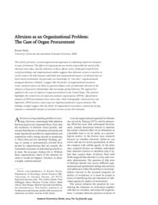 #1600-ASR 69:3 filename:69304-healy  Altruism as an Organizational Problem: The Case of Organ Procurement Kieran Healy University of Arizona and Australian National University, RSSS