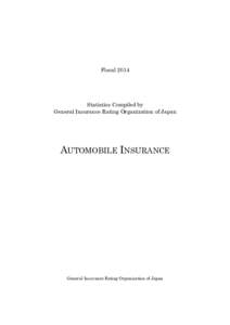 FiscalStatistics Compiled by General Insurance Rating Organization of Japan  AUTOMOBILE INSURANCE