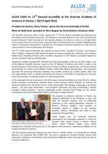 ALLEA Press Release| 20 AprilALLEA holds its 17th General Assembly at the Austrian Academy of Sciences in Vienna | 18/19 April 2016 President of Austria, Heinz Fischer, opens the General Assembly of ALLEA Mme de S