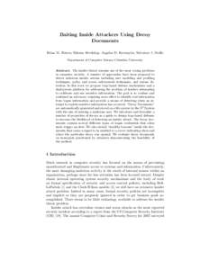 Baiting Inside Attackers Using Decoy Documents Brian M. Bowen, Shlomo Hershkop, Angelos D. Keromytis, Salvatore J. Stolfo Department of Computer Science Columbia University  Abstract. The insider threat remains one of th