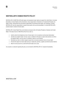 Marchof 01 BESTSELLER’S HUMAN RIGHTS POLICY BESTSELLER A/S (BESTSELLER) shall respect all international human rights and support the United Nation’s Universal Declaration of Human Rights and the Internationa
