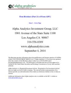 Firm Brochure (Part 2A of Form ADV) Item 1 – Cover Page Alpha Analytics Investment Group, LLC 1901 Avenue of the Stars Suite 1100 Los Angeles CA 90067