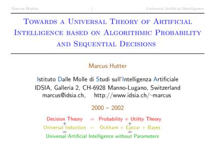 Marcus Hutter  -1- Universal Artificial Intelligence