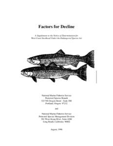 Factors for Decline A Supplement to the Notice of Determination for West Coast Steelhead Under the Endangered Species Act National Marine Fisheries Service Protected Species Branch