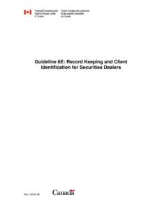 Guideline 6E: Record Keeping and Client Identification for Securities Dealers Rev  Guideline 6E: Record Keeping and Client Identification