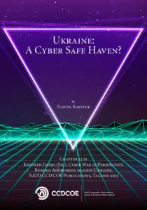 Ukraine: A Cyber Safe Haven? by  Nadiya Kostyuk