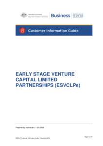 EARLY STAGE VENTURE CAPITAL LIMITED PARTNERSHIPS (ESVCLPs) Prepared by AusIndustry – July 2009