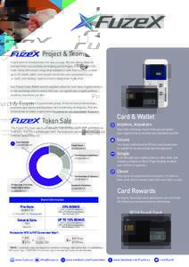 Project & Team FuzeX aims to revolutionize the way you pay. We are taking what we learned from successfully developing and bringing to market 30,000+ Fuze Cards (the smart, mag strip enabled e-card that lets you embed up