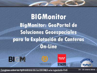 BIGMonitor BigMonitor: GeoPortal de Soluciones Geoespaciales para la Explotación de Canteras On-Line