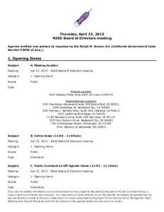 Thursday, April 23, 2015 RSED Board of Directors meeting Agenda drafted and posted as required by the Ralph M. Brown Act (California Government Code Section 54950 et seq.).  1. Opening Items