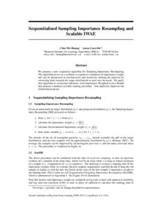 Sequentialized Sampling Importance Resampling and Scalable IWAE Chin-Wei Huang† Aaron Courville†k Montreal Institute for Learning Algorithms (MILA) k CIFAR Fellow  