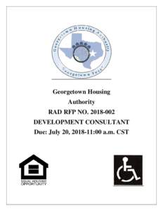 Georgetown Housing Authority RAD RFP NODEVELOPMENT CONSULTANT Due: July 20, :00 a.m. CST
