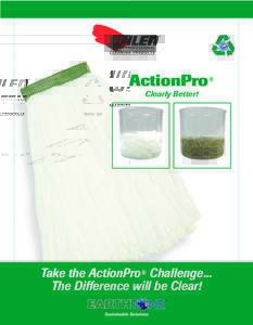 ActionPro® Clearly Better! Take the ActionPro® Challenge... The Difference will be Clear! TM