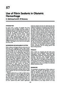 57 Use of Fibrin Sealants in Obstetric Hemorrhage S. Mahmoud and E. El Hamamy  INTRODUCTION