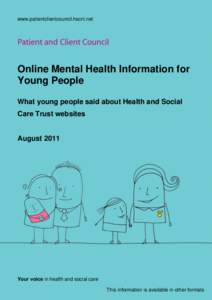 www.patientclientcouncil.hscni.net  Online Mental Health Information for Young People What young people said about Health and Social Care Trust websites