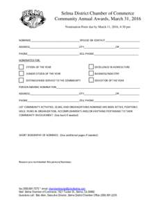 Selma District Chamber of Commerce Community Annual Awards, March 31, 2016 Nomination Form due by March 11, 2016, 4:30 pm NOMINEE__________________________________SPOUSE OR CONTACT________________________ ADDRESS________