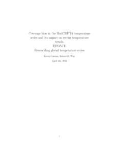Coverage bias in the HadCRUT4 temperature series and its impact on recent temperature trends. UPDATE Reconciling global temperature series Kevin Cowtan, Robert G. Way