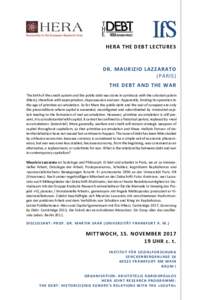 HERA THE DEBT LECTURES  DR. MAURIZIO LAZZARATO (PARIS) THE DEBT AND THE WAR The birth of the credit system and the public debt was done in symbiosis with the colonial system