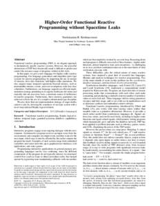 Higher-Order Functional Reactive Programming without Spacetime Leaks Neelakantan R. Krishnaswami Max Planck Institute for Software Systems (MPI-SWS) 