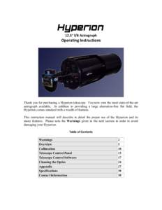 Hyperion 12.5” f/8 Astrograph Operating Instructions  Thank you for purchasing a Hyperion telescope. You now own the most state-of-the-art