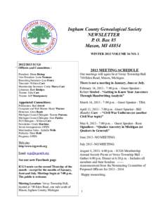 Ingham County Genealogical Society NEWSLETTER P. O. Box 85 Mason, MIWINTER 2013 VOLUME 16 NOICGS
