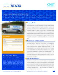 Quality carpet cleaning FLEET CASE STUDY Quality Carpet Cleaning received $8,792 in incentives through Drive Clean Chicago for one (1) hybrid electric vehicle from XL Hybrids. By harnessing braking energy to generate ele