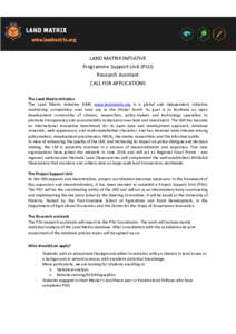 LAND MATRIX INITIATIVE  Programme Support Unit (PSU)  Research Assistant   CALL FOR APPLICATIONS    The Land Matrix Initiative  